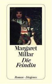 book cover of Die Feindin by Margaret Millar