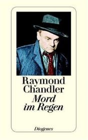 book cover of Mord im Regen. Frühe Stories by Raymond Chandler