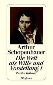 book cover of Die Welt als Wille und Vorstellung I : Zweiter Teilband by آرتور شوپنهاور