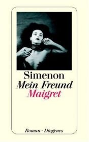 book cover of Mein Freund Maigret by Georges Simenon