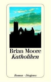 book cover of Katholiken by Brian Moore