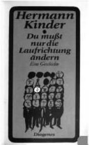 book cover of Du musst nur die Laufrichtung ändern by Hermann Kinder