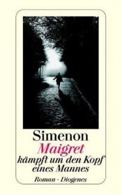 book cover of Maigret kSmpft um den Kopf eines Mannes by Georges Simenon
