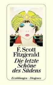 book cover of Die letzte Schöne des Südens. Erzählungen. by Φράνσις Σκοτ Φιτζέραλντ