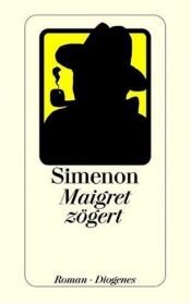 book cover of Maigret zögert by Georges Simenon