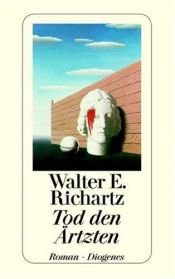 book cover of Tod den Ärtzten by Walter E. Richartz