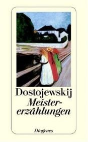 book cover of Meistererzählungen by Fjodor Dostojevski
