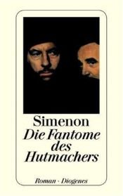 book cover of Die Fantome des Hutmachers by Georges Simenon