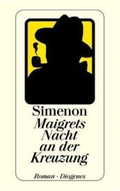 book cover of Maigrets Nacht an der Kreuzung by Georges Simenon