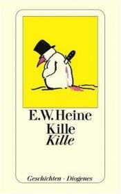 book cover of Kille Kille. Makabre Geschichten by Ernst W. Heine