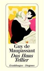 book cover of Das Haus Tellier und andere Erzählungen by Guy de Maupassant