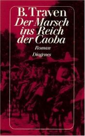 book cover of Der Marsch ins Reich der Caoba (Werkausgabe Band 9) by B. Traven