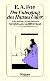 book cover of Der Untergang des Hauses Usher und andere Geschichten von Schönheit, Liebe und Wiederkunft by Edgars Alans Po