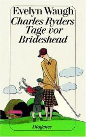 book cover of Charles Ryders Tage vor Brideshead by Evelyn Waugh
