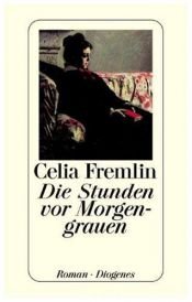 book cover of Die Stunden vor Morgengrauen by Celia Fremlin