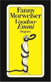 book cover of Voodoo-Emmi by Fanny Morweiser