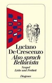 book cover of Also sprach Bellavista. Neapel, Liebe und Freiheit. by Luciano De Crescenzo