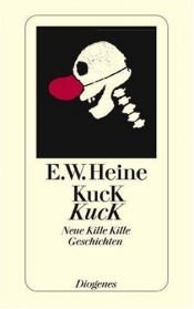 book cover of Kuck Kuck. Noch mehr Kille Kille Geschichten. by Ernst W. Heine