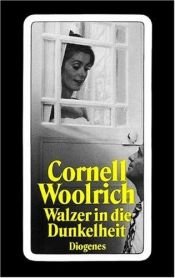 book cover of Walzer in die Dunkelheit by Cornell Woolrich