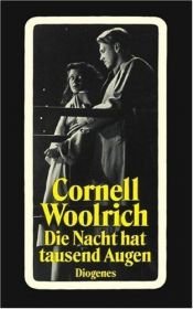 book cover of Die Nacht hat tausend Augen (Night Has a Thousand Eyes) by Cornell Woolrich