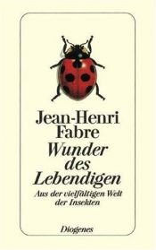 book cover of Wunder des Lebendigen by Jean-Henri Fabre