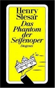 book cover of Das Phantom der Seifenoper. Geschichten. by Henry Slesar