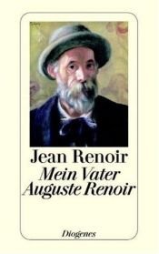 book cover of Mein Vater Auguste Renoir by Jean Renoir