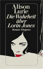 book cover of Die Wahrheit über Lorin Jones by Alison Lurie