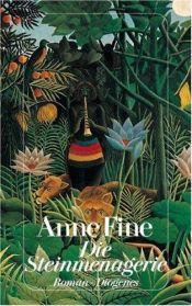 book cover of Die Steinmenagerie by Anne Fine