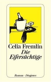 book cover of Die Eifersüchtige by Celia Fremlin