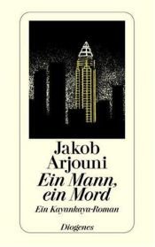 book cover of Ein Mann, ein Mord: Ein Kayankaya-Roman by Jakob Arjouni