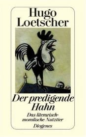 book cover of Der predigende Hahn by Hugo Loetscher