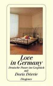 book cover of Love in Germany: deutsche Paare im Gespräch mit Doris Dörrie by Doris Dörrie [director]