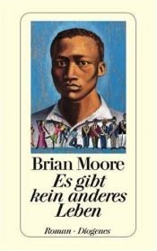 book cover of Es gibt kein anderes Leben by Brian Moore