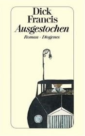 book cover of Ausgestochen by Dick Francis