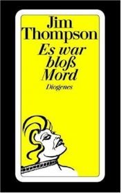 book cover of Es war bloß Mord by Jim Thompson