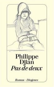 book cover of Pas de deux by Philippe Djian