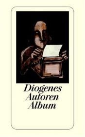 book cover of Diogenes Autoren Album [sic] by Daniel Kampa