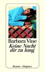 book cover of Keine Nacht dir zu lang by Ruth Rendell