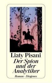 book cover of Der Spion und der Analytiker by Liaty Pisani