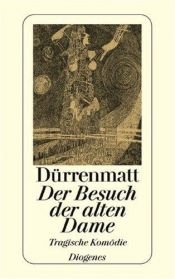 book cover of Der Besuch der alten Dame. Eine tragische Komödie. Mit einem Nachwort by Friedrich Dürrenmatt