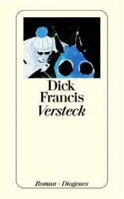 book cover of Versteck by Dick Francis