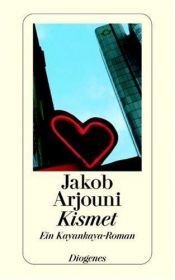 book cover of Kismet : ein Kayankaya-Roman by Jakob Arjouni