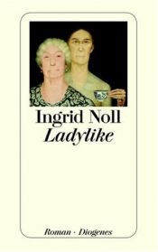 book cover of Como una dama by Ingrid Noll