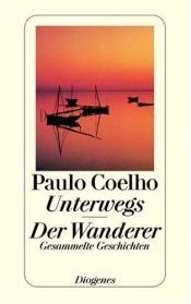 book cover of Unterwegs by פאולו קואלו