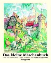 book cover of Das kleine Märchenbuch. Sieben Märchen der Gebrüder Grimm. by Jākobs Grimms