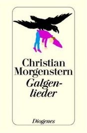 book cover of Galgenlieder Der Gingganz by Christian Morgenstern