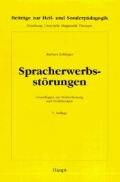 book cover of Spracherwerbsstörungen : Grundlagen zur Früherfassung und Frühtherapie by Barbara Zollinger