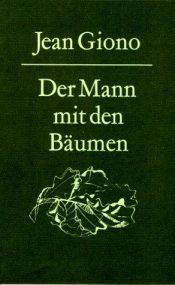 book cover of Der Mann, der Bäume pflanzte by Jean Giono|Quint Buchholz|Uli Aumüller