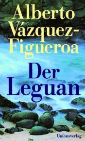 book cover of Der Leguan by Alberto Vázquez-Figueroa